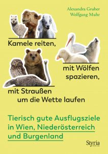 Quelle und noch viel mehr Geschichten rund ums liebe Vieh: „Kamele reiten, mit Wölfen spazieren, mit Straußen um die Wette laufen“ © Styria Verlag